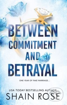 Between Commitment and Betrayal - Shain Rose - kniha z kategorie Romantická