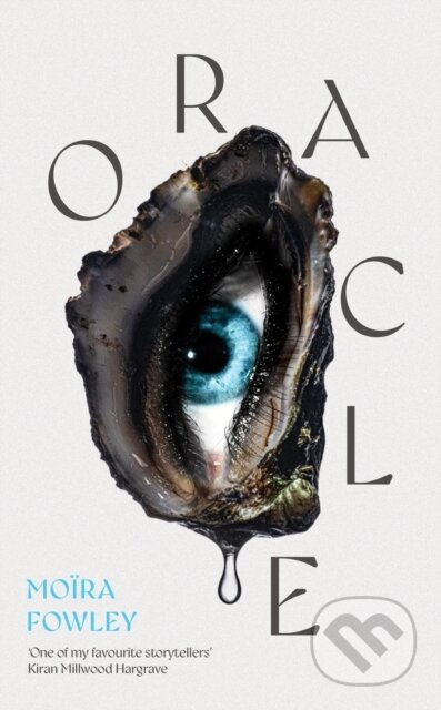Oracle (The debut novel from the author of Eyes Guts Throat Bones) - kniha z kategorie Beletrie