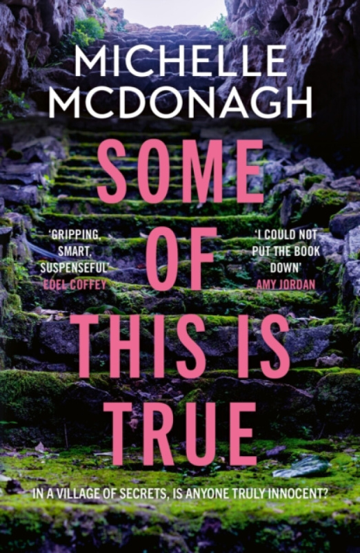 Hachette Books Ireland Some of This Is True - McDonagh, Michelle