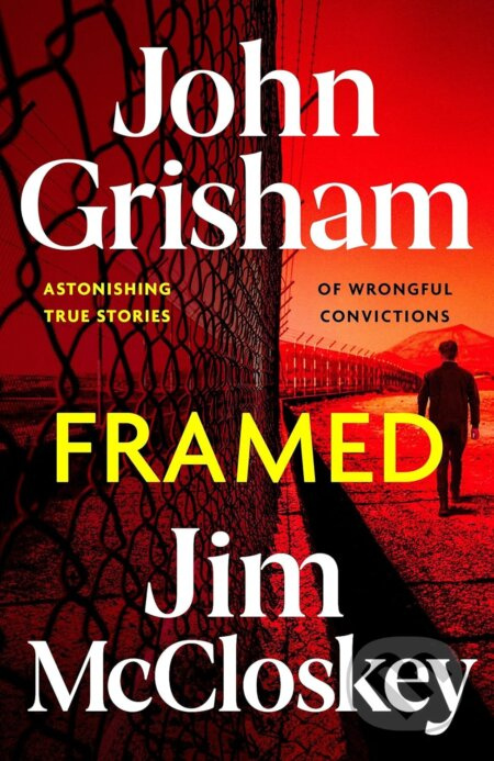 Framed - John Grisham, Jim McCloskey - kniha z kategorie Reportáže a publicistika