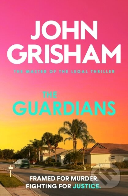 The Guardians (The heart-stopping crime thriller from the number 1 Sunday Times bestselling author)