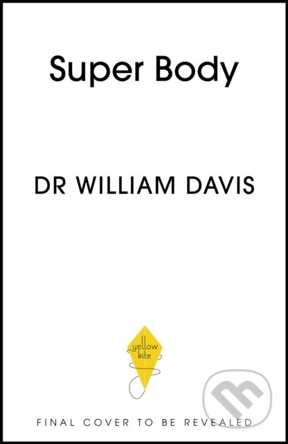 Super Body (A 3-Week Program to Harness the New Science of Body Composition and Restore Your Youthful Contours)