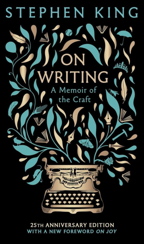 On Writing (A Memoir of the Craft: 25th Anniversary Edition)