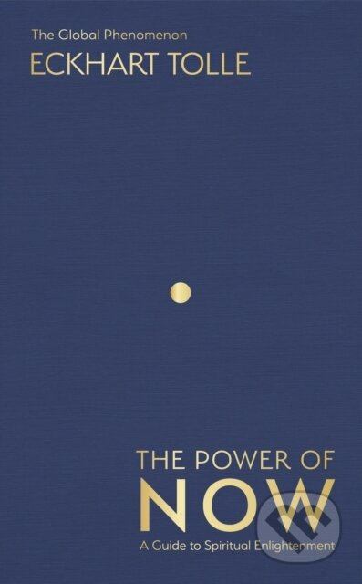 The Power of Now (A Guide to Spiritual Enlightenment) - kniha z kategorie Odborné a naučné
