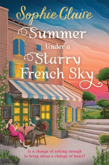 Hodder & Stoughton Summer Under a Starry French Sky - Claire, Sophie