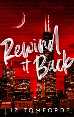Rewind It Back - Liz Tomforde - kniha z kategorie Romantická