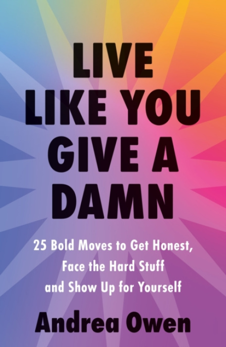Hodder & Stoughton Live Like You Give a Damn - Owen, Andrea