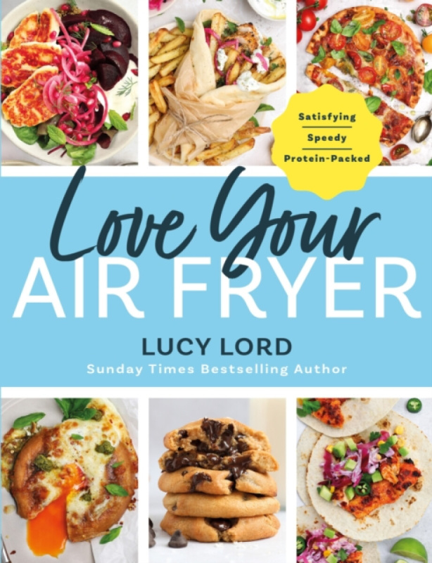 Hodder & Stoughton Love Your Air Fryer - Lord, Lucy