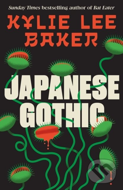 Japanese Gothic (The instant Sunday Times bestseller. An all-new haunted house Samurai horror from the bestselling author of Bat Eater!) - kniha z…