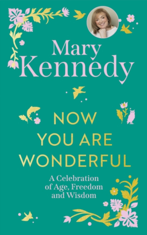 Hodder & Stoughton Now You Are Wonderful - Kennedy, Mary