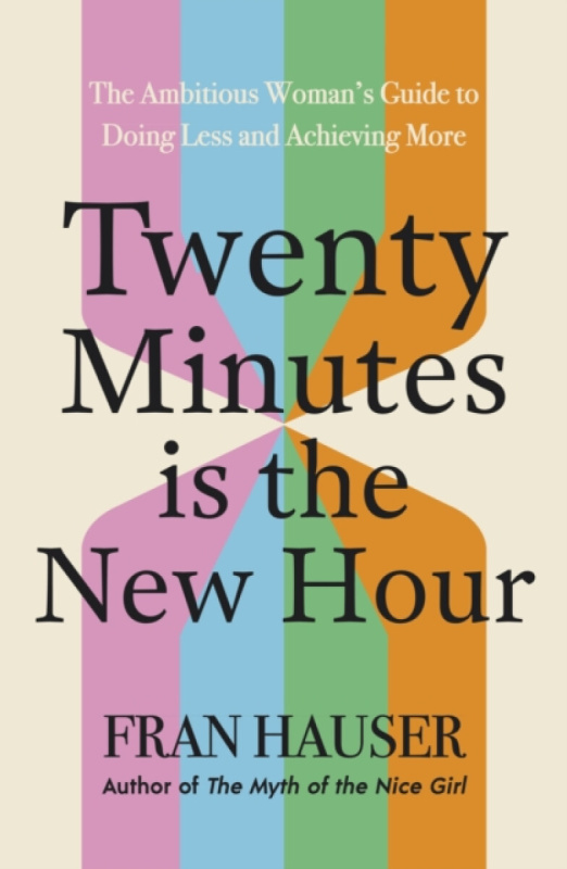 Hodder & Stoughton 20 Minutes is the New Hour - Hauser, Fran