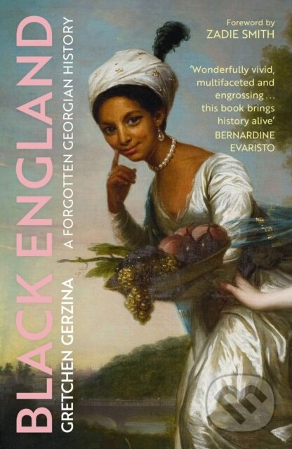 Black England (A Forgotten Georgian History) - Gretchen Gerzina - kniha z kategorie Humanitní a společenské vědy