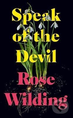 Speak of the Devil - Rose Wilding