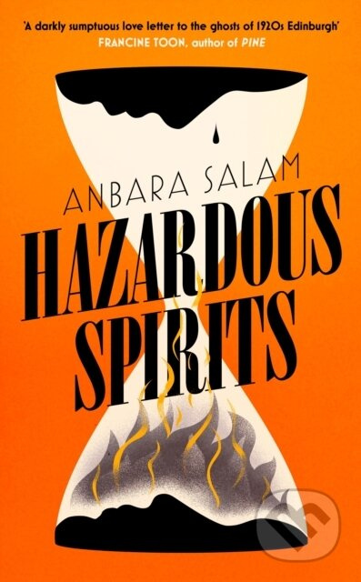 Hazardous Spirits (Shortlisted for Fiction Book of the Year at Scotland's National Book Awards 2024) - kniha z kategorie Společenská beletrie