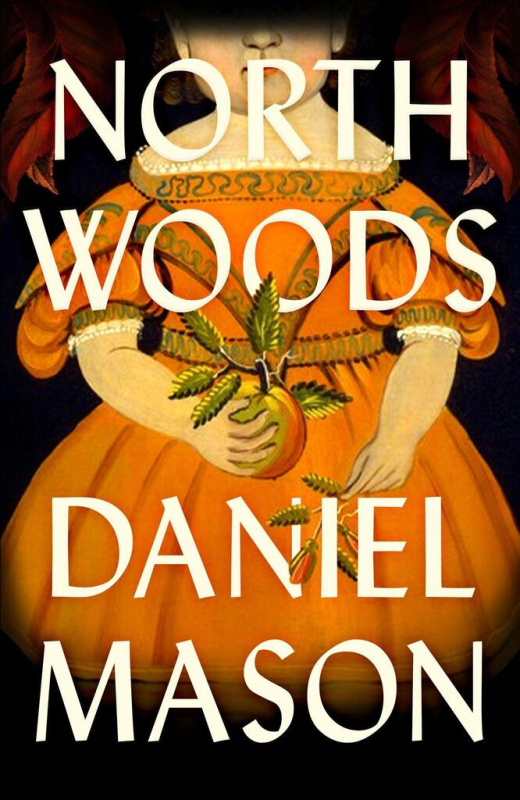North Woods - Daniel Mason - kniha z kategorie Společenská beletrie