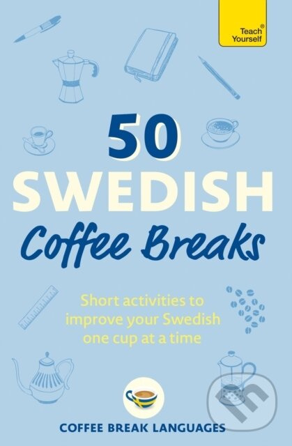 50 Swedish Coffee Breaks (Short activities to improve your Swedish one cup at a time) - kniha z kategorie Jazykové učebnice a slovníky