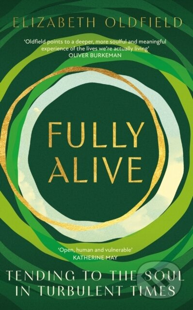Fully Alive (Tending to the Soul in Turbulent Times) - kniha z kategorie Filozofie