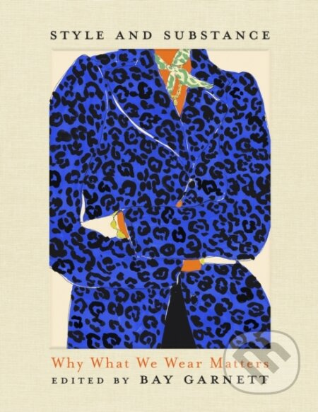 Style and Substance (Why What We Wear Matters) - Bay Garnett - kniha z kategorie Byznys a management
