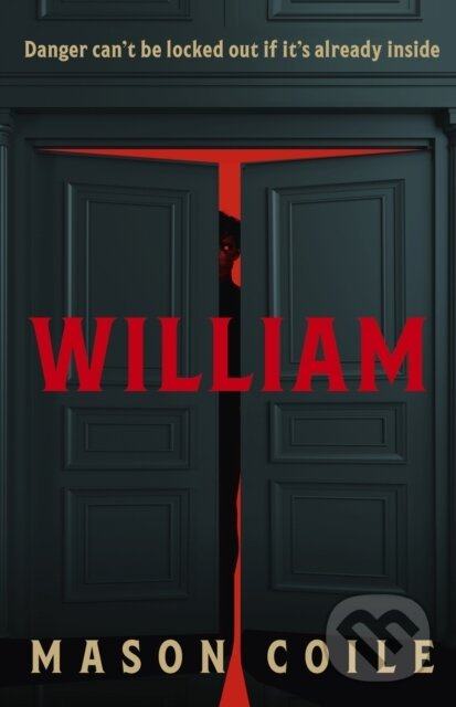 William (An up-all-night slice of Halloween horror for fans of Stephen King, Black Mirror, and Frankenstein) - kniha z kategorie Beletria