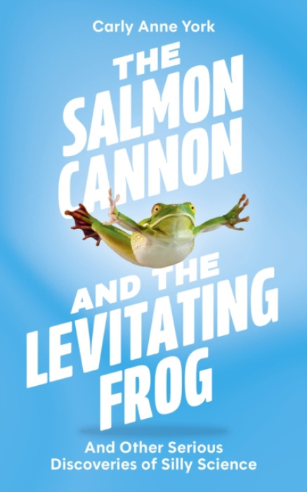 John Murray Press Salmon Cannon and the Levitating Frog - York, Carly Anne