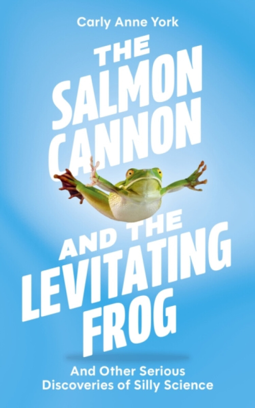 John Murray Press Salmon Cannon and the Levitating Frog - York, Carly Anne