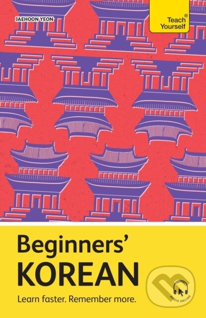 Beginners’ Korean (Learn faster. Remember more.) - Jaehoon Yeon - kniha z kategorie Jazykové učebnice a slovníky