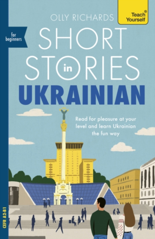 John Murray Press Short Stories in Ukrainian for Beginners - Richards, Olly