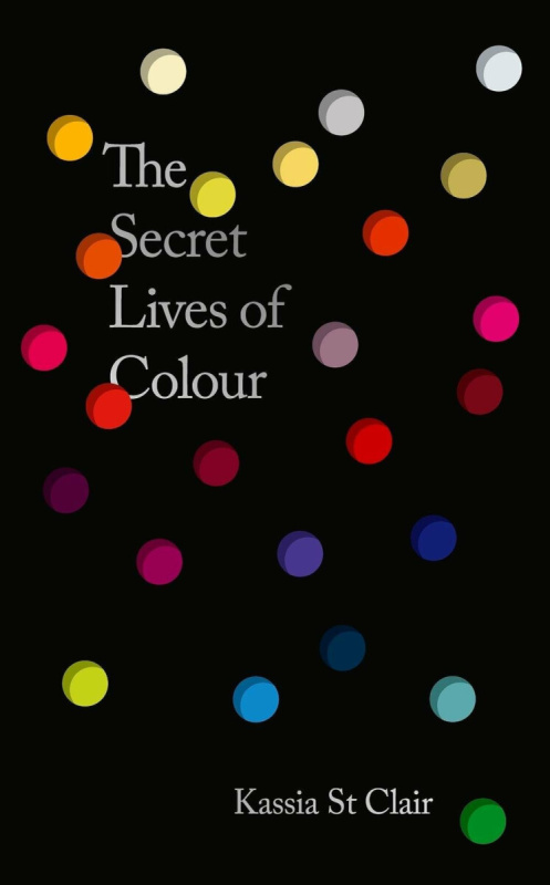 Secret Lives of Colour (New edition with 25 new colours)