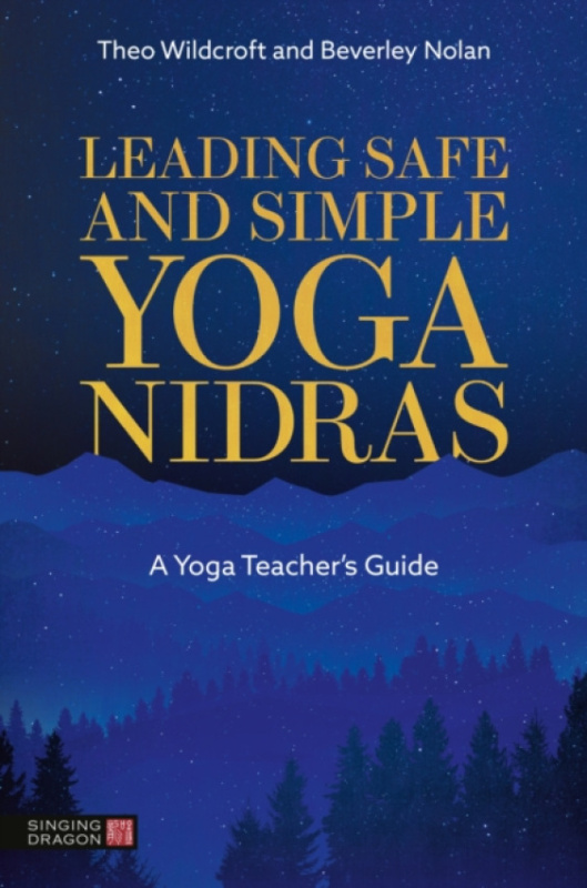 John Murray Press Leading Safe and Simple Yoga Nidras - Wildcroft, Theo a Nolan, Beverley