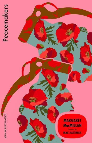 Peacemakers -  Margaret MacMillan