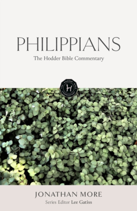 Hodder & Stoughton Hodder Bible Commentary: Philippians - More, Jonathan