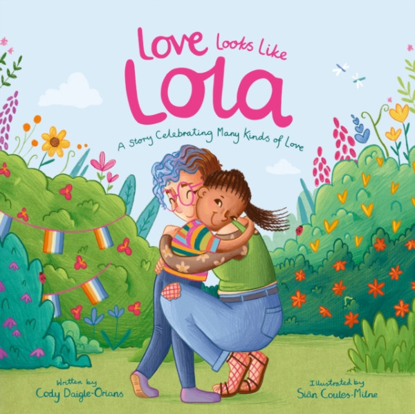 John Murray Press Love Looks Like Lola - Daigle-Orians, Cody