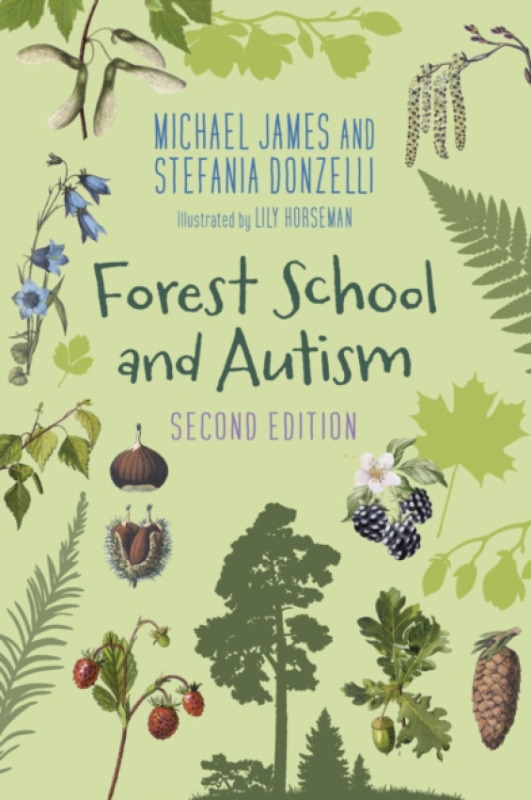 John Murray Press Forest School and Autism 2e - James, Michael a Donzelli, Stefania