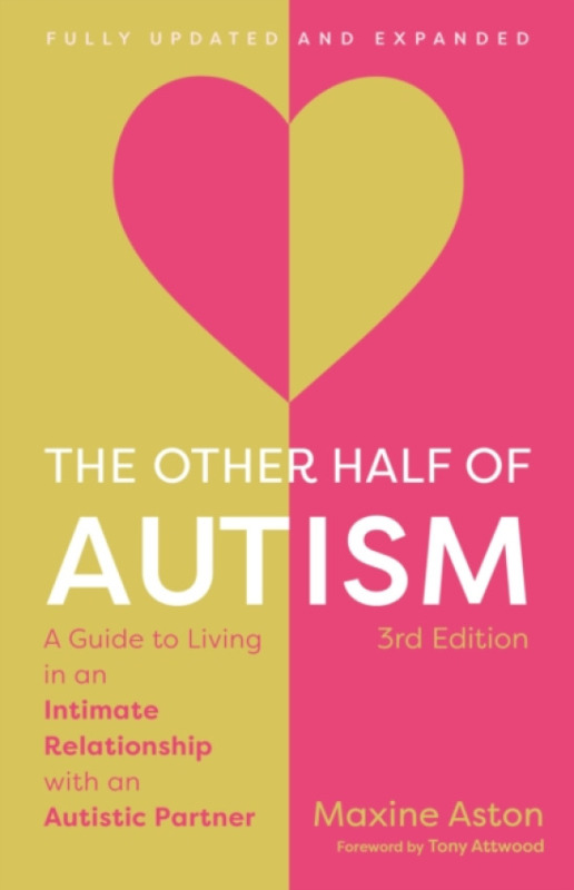 Jessica Kingsley Publishers Other Half of Autism, 3rd edition - Aston, Maxine
