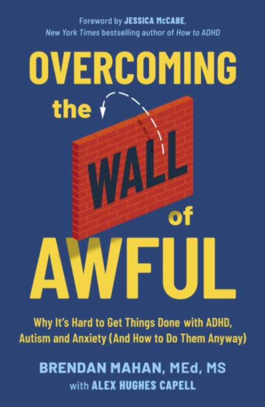John Murray Press Overcoming the Wall of Awful - Mahan, Brendan a Capell, Alex Hughes