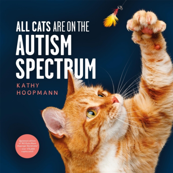 John Murray Press All Cats Are on the Autism Spectrum - Hoopmann, Kathy