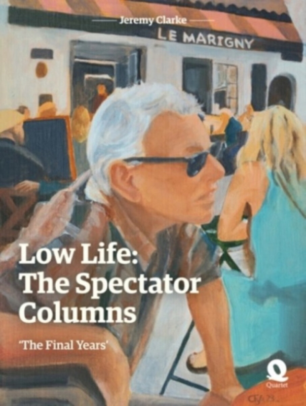 Low Life: The Spectator Columns ('The Final Years') - kniha z kategorie Životopisy, reportáže a myšlenky