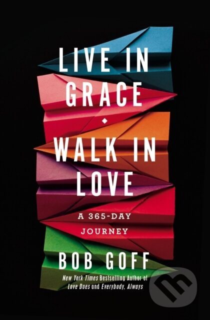 Live in Grace, Walk in Love (A 365-Day Journey (A 365-Day Devotional)) - kniha z kategorie Filozofie