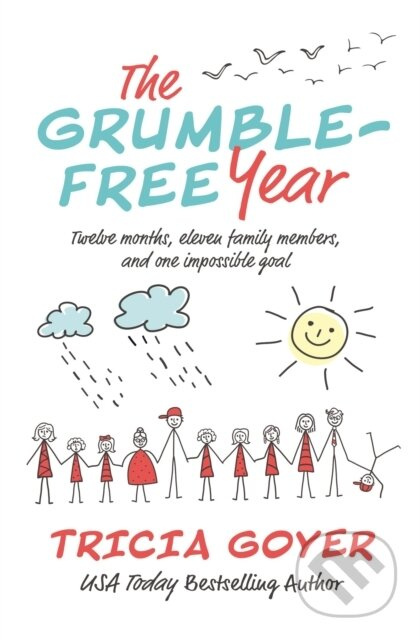 The Grumble-Free Year (Twelve Months, Eleven Family Members, and One Impossible Goal) - kniha z kategorie Filozofie