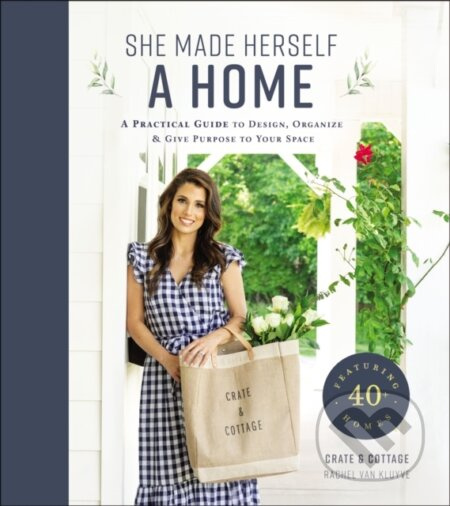 She Made Herself a Home (A Practical Guide to Design, Organize, and Give Purpose to Your Space) - kniha z kategorie Zdraví a životní styl