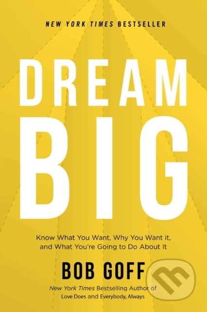 Dream Big (Know What You Want, Why You Want It, and What You’re Going to Do About It) - kniha z kategorie Zdraví a životní styl