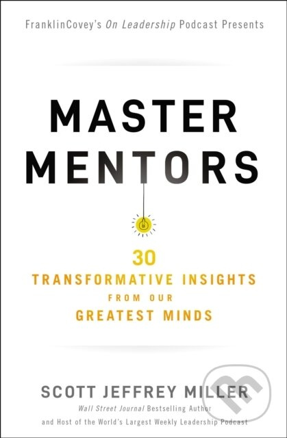 Master Mentors (30 Transformative Insights from Our Greatest Minds) - kniha z kategorie Byznys a management