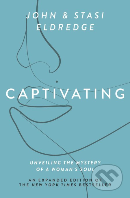 Captivating Expanded Edition (Unveiling the Mystery of a Woman's Soul) - kniha z kategorie Motivace a seberozvoj