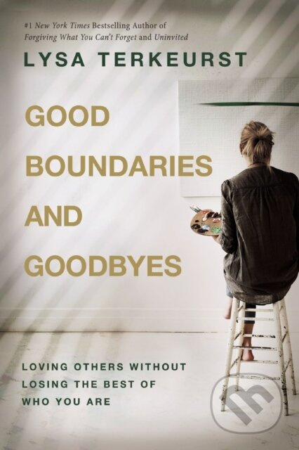 Good Boundaries and Goodbyes (Loving Others Without Losing the Best of Who You Are) - kniha z kategorie Filozofie