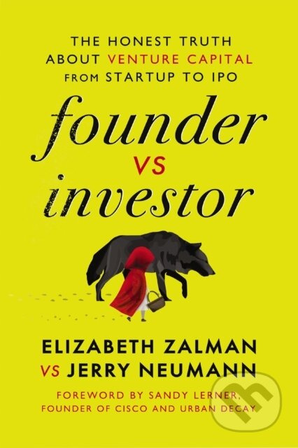 Founder Vs Investor The Honest Truth Abo (The Honest Truth About Venture Capital from Startup to IPO) - kniha z kategorie Byznys a management
