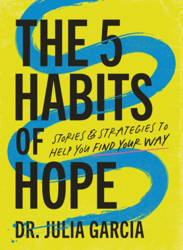 HarperCollins Focus 5 Habits of Hope - Garcia, Dr. Julia