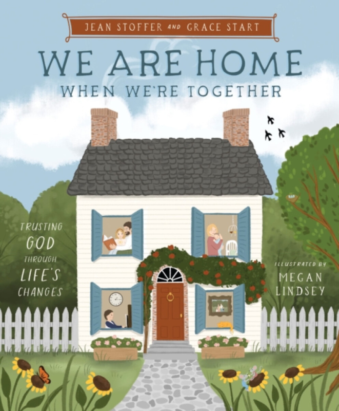 Tommy Nelson We Are Home When We're Together - Stoffer, Jean a Start, Grace
