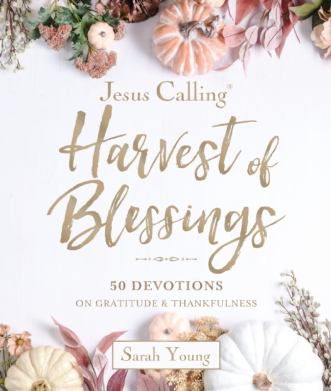 Thomas Nelson Publishers Jesus Calling: Harvest of Blessings - Young, Sarah