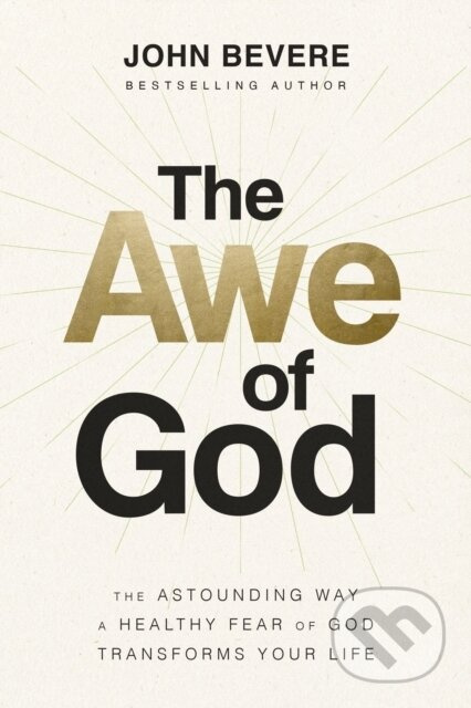 The Awe of God (The Astounding Way a Healthy Fear of God Transforms Your Life) - kniha z kategorie Filozofie