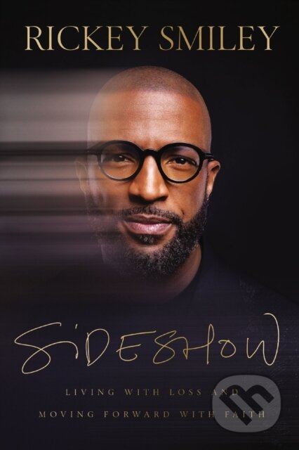 Sideshow (Living with Loss and Moving Forward with Faith) - kniha z kategorie Zdraví a životní styl